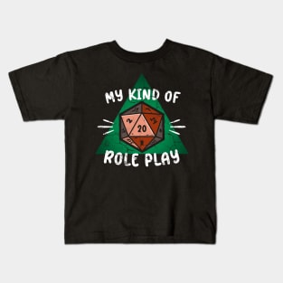 My Kind of Role Play Kids T-Shirt